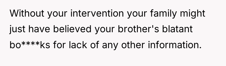 Without your intervention your family might just have believed your...
