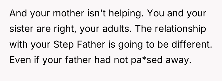 And your mother isn't helping. You and your sister are...
