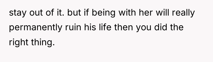 stay out of it. but if being with her will...