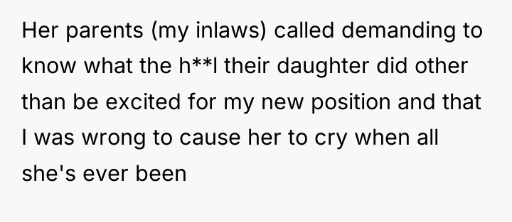 Her parents (my inlaws) called demanding to know what the...