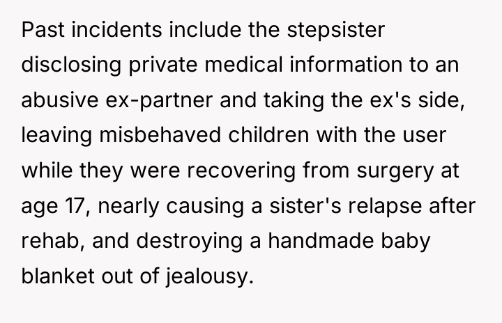 Past incidents include the stepsister disclosing private medical information to...