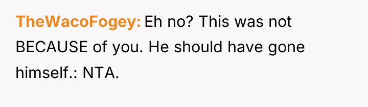TheWacoFogey Eh no? This was not BECAUSE of you. He...