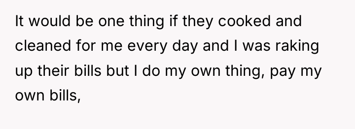 It would be one thing if they cooked and cleaned...