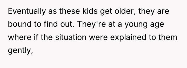 Eventually as these kids get older, they are bound to...