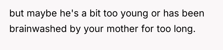 but maybe he's a bit too young or has been...