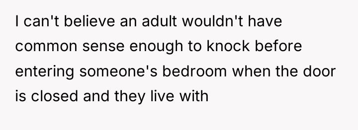 I can't believe an adult wouldn't have common sense enough...