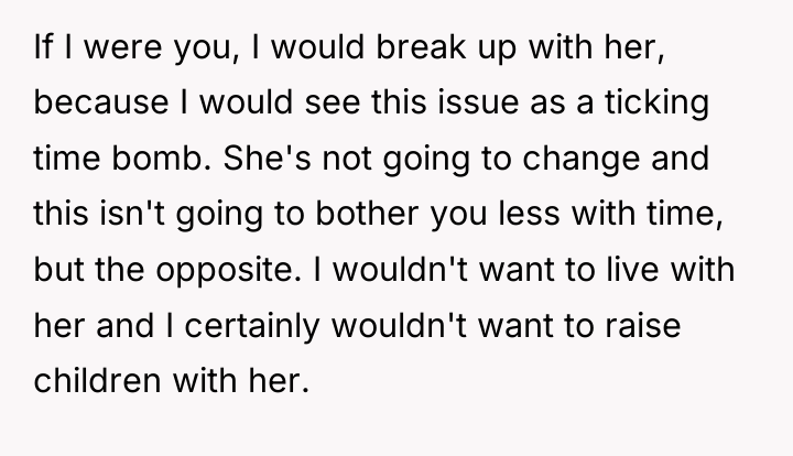 If I were you, I would break up with her,...
