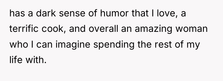 has a dark sense of humor that I love, a...