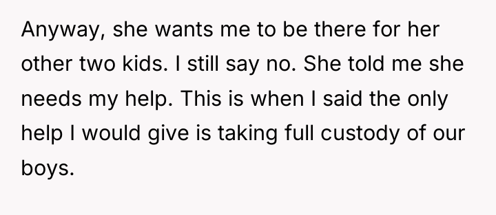 Anyway, she wants me to be there for her other...