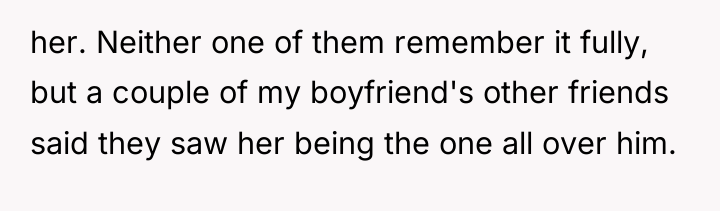 her. Neither one of them remember it fully, but a...