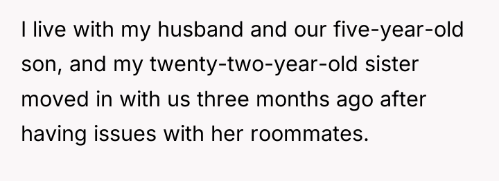 I live with my husband and our five-year-old son, and...