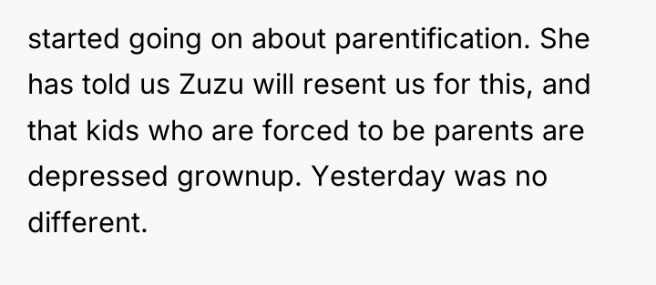 started going on about parentification. She has told us Zuzu...