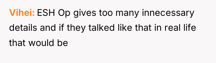 Vihei ESH Op gives too many innecessary details and if...