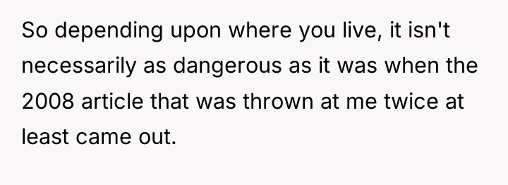 So depending upon where you live, it isn't necessarily as...