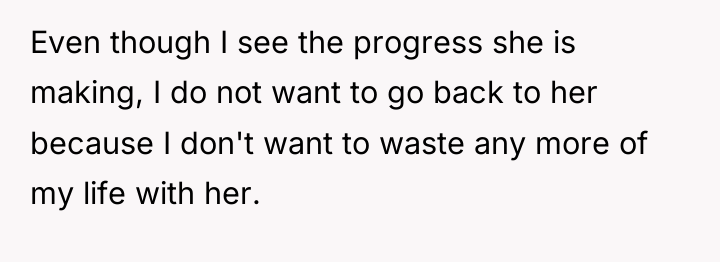 Even though I see the progress she is making, I...