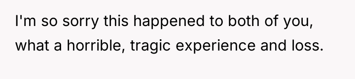 I'm so sorry this happened to both of you, what...