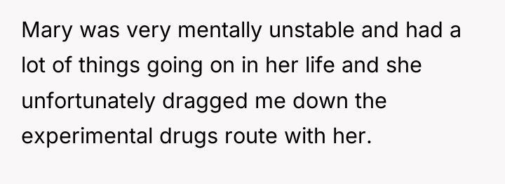 Mary was very mentally unstable and had a lot of...