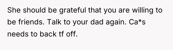 She should be grateful that you are willing to be...