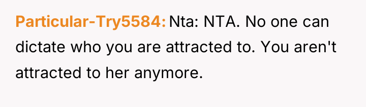 Particular-Try5584 Nta: NTA. No one can dictate who you are...
