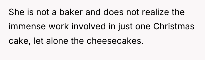 She is not a baker and does not realize the...