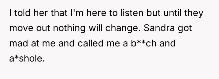 I told her that I'm here to listen but until...