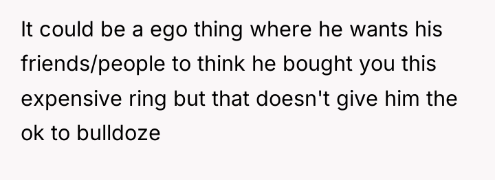 It could be a ego thing where he wants his...