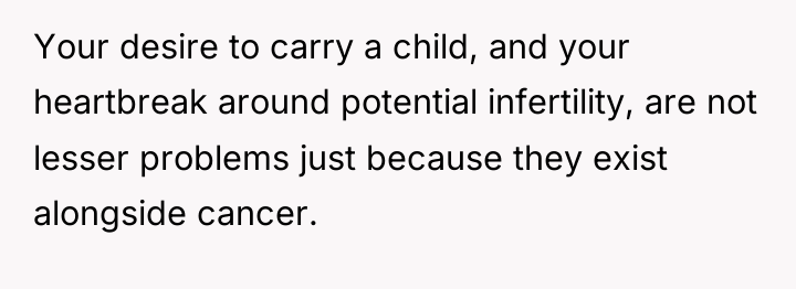 Your desire to carry a child, and your heartbreak around...