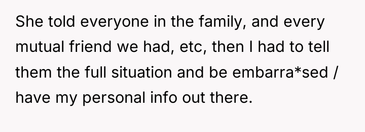 She told everyone in the family, and every mutual friend...