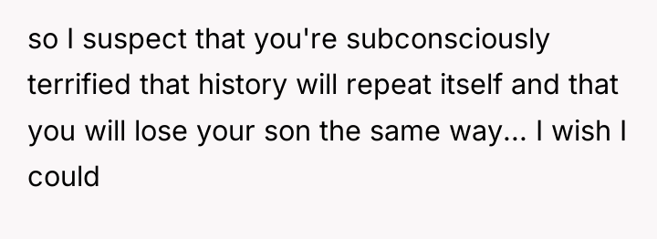 so I suspect that you're subconsciously terrified that history will...