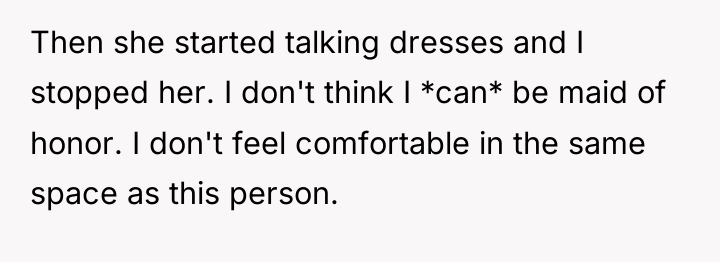 Then she started talking dresses and I stopped her. I...