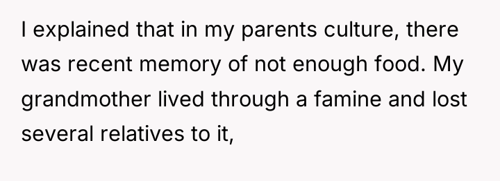 I explained that in my parents culture, there was recent...