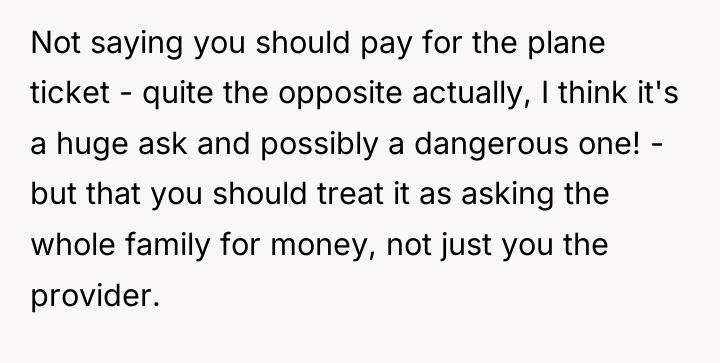 Not saying you should pay for the plane ticket -...