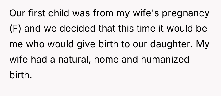 Our first child was from my wife's pregnancy (F) and...