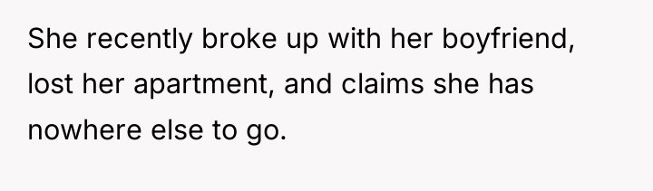 She recently broke up with her boyfriend, lost her apartment,...