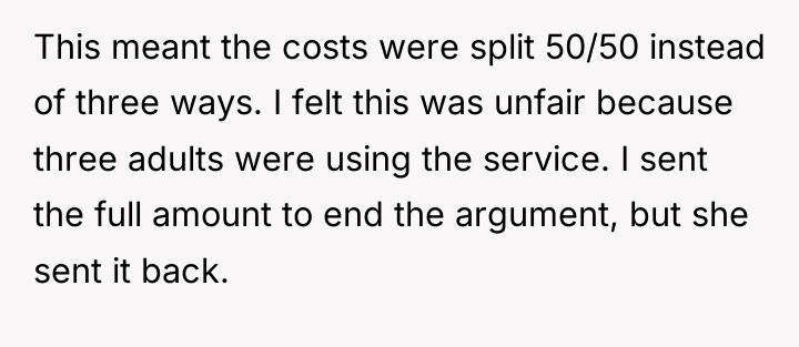 This meant the costs were split 50/50 instead of three...