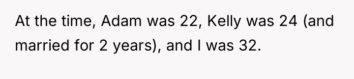 At the time, Adam was 22, Kelly was 24 (and...
