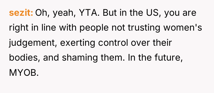 sezit Oh, yeah, YTA. But in the US, you are...