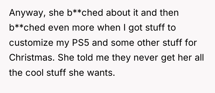 Anyway, she b**ched about it and then b**ched even more...
