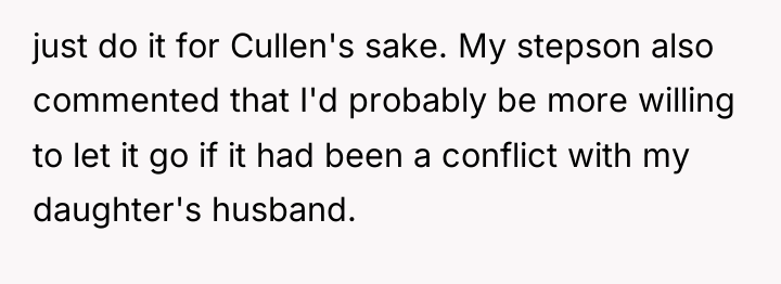 just do it for Cullen's sake. My stepson also commented...