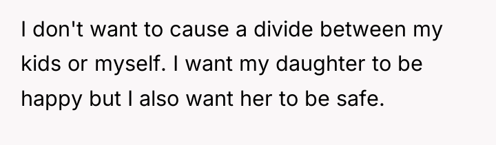 I don't want to cause a divide between my kids...