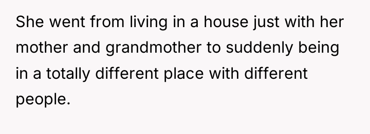 She went from living in a house just with her...
