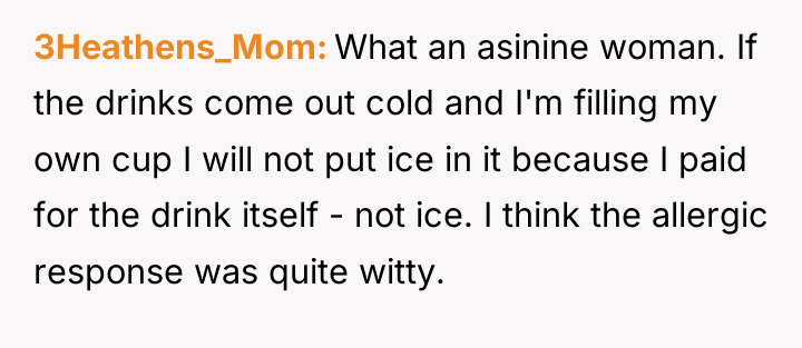 3Heathens_Mom What an asinine woman. If the drinks come out...