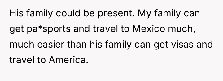 His family could be present. My family can get pa*sports...