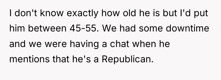 I don't know exactly how old he is but I'd...