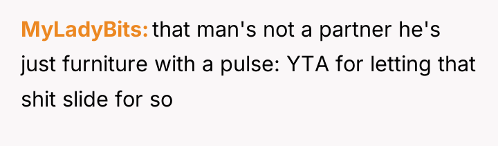 MyLadyBits that man's not a partner he's just furniture with...