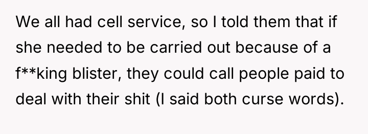 We all had cell service, so I told them that...