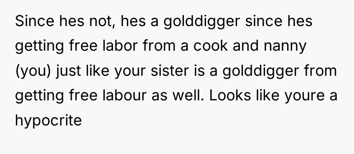 Since hes not, hes a golddigger since hes getting free...