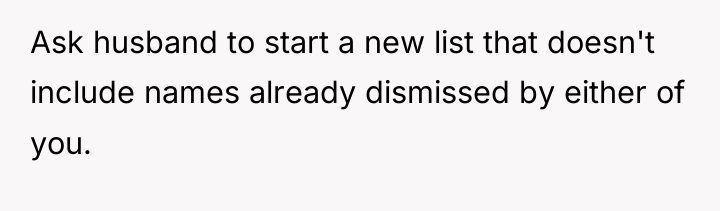 Ask husband to start a new list that doesn't include...