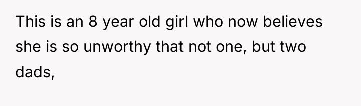 This is an 8 year old girl who now believes...
