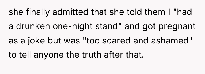she finally admitted that she told them I "had a...